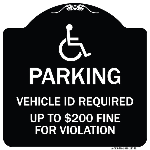 Parking Vehicle Id Required Up to $200 Fine for Violation Heavy-Gauge Alum, 18" x 18", BW-1818-23350